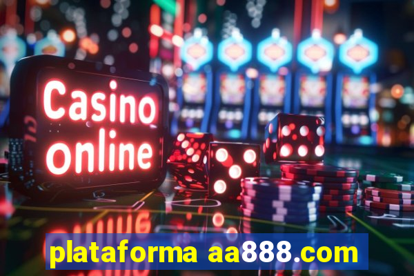 plataforma aa888.com